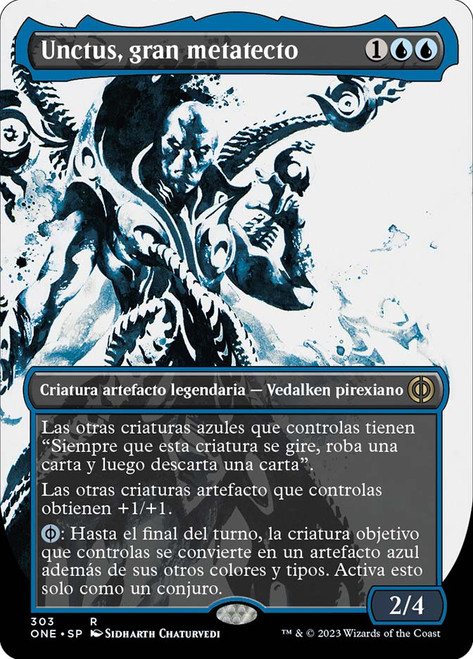 Unctus, Grand Metatect (#303) (Borderless) (Showcase)\nPhyrexia: All Will Be One - Variants - Spanish\nSingle\nMagic The Gathering