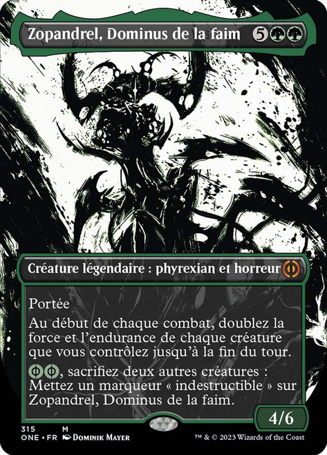 Zopandrel, Hunger Dominus (#315) (Borderless) (Showcase)\nPhyrexia: All Will Be One - Variants - French\nSingle\nMagic The Gathering