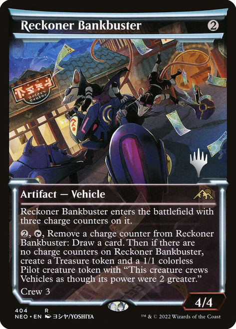 Reckoner Bankbuster (Promo Pack) (Kamigawa: Neon Dynasty) (Showcase)\nPromo: Planeswalker Stamped\nSingle\nMagic The Gathering