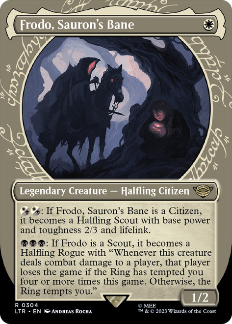 Frodo, Sauron's Bane (#304) (Showcase)\nThe Lord of the Rings - Variants\nSingle\nMagic The Gathering