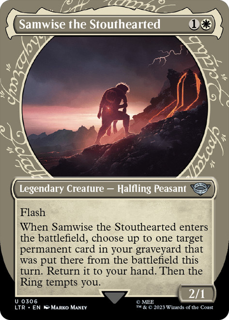 Samwise the Stouthearted (#306) (Showcase)\nThe Lord of the Rings - Variants\nSingle\nMagic The Gathering