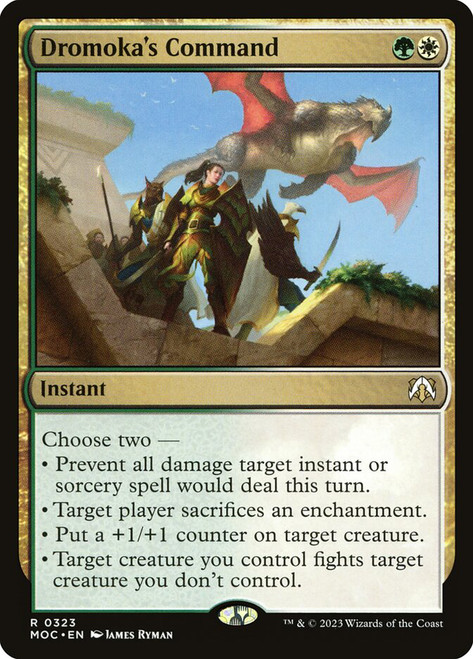 Dromoka's Command\nMarch of the Machine Commander\nSingle\nMagic The Gathering