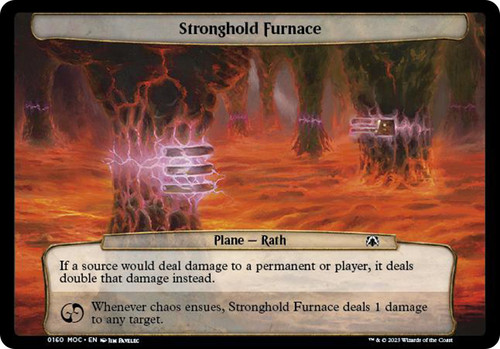 Stronghold Furnace\nMarch of the Machine Commander Planechase - Planes\nSingle\nMagic The Gathering