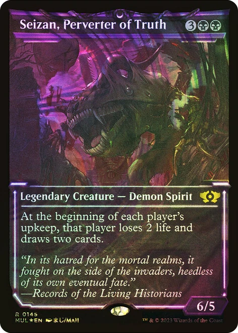 Seizan, Perverter of Truth (Showcase) (Halo Foil)\nMultiverse Legends - Alternate Foil\nSingle\nMagic The Gathering