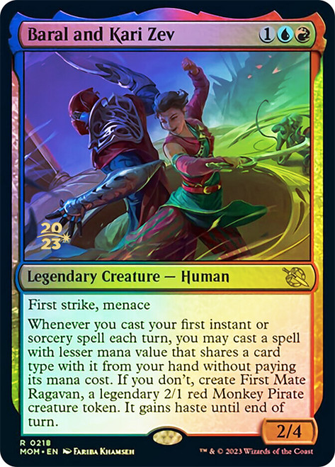 Baral and Kari Zev (Prerelease) (March of the Machine)\nPromo: Date Stamped\nSingle\nMagic The Gathering