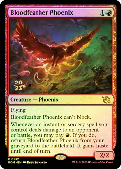 Bloodfeather Phoenix (Prerelease) (March of the Machine)\nPromo: Date Stamped\nSingle\nMagic The Gathering