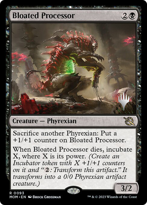 Bloated Processor (Promo Pack) (March of the Machine)\nPromo: Planeswalker Stamped\nSingle\nMagic The Gathering