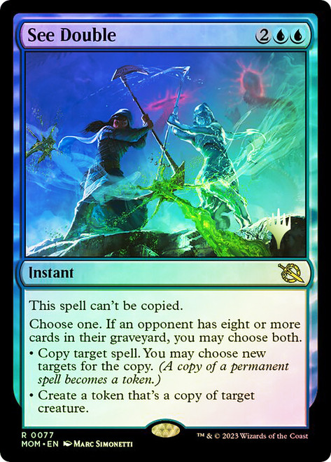 See Double (Promo Pack) (March of the Machine)\nPromo: Planeswalker Stamped\nSingle\nMagic The Gathering