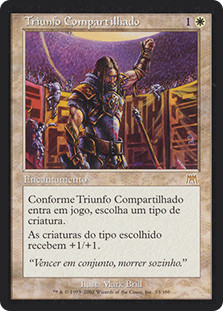 Shared Triumph
Onslaught - Portuguese
Single
Magic The Gathering