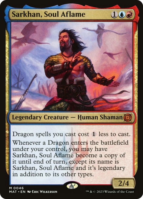 Sarkhan, Soul Aflame\nMarch of the Machine: The Aftermath\nSingle\nMagic The Gathering