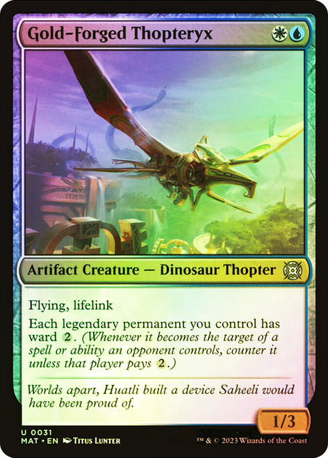 Gold-Forged Thopteryx\nMarch of the Machine: The Aftermath\nSingle\nMagic The Gathering