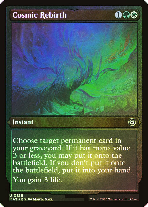 Cosmic Rebirth (Foil Etched)\nMarch of the Machine: The Aftermath - Alternate Foil\nSingle\nMagic The Gathering