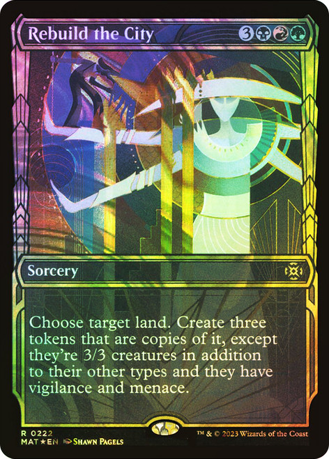 Rebuild the City (Showcase) (Halo Foil)\nMarch of the Machine: The Aftermath - Alternate Foil\nSingle\nMagic The Gathering