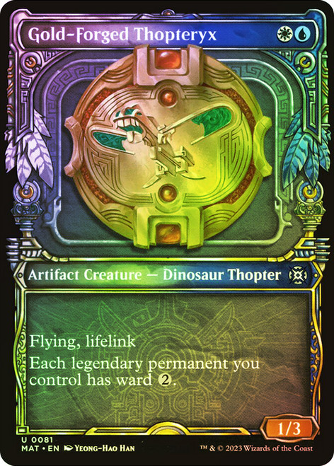 Gold-Forged Thopteryx (Showcase)\nMarch of the Machine: The Aftermath - Variants\nSingle\nMagic The Gathering