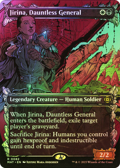 Jirina, Dauntless General (Borderless) (Showcase)\nMarch of the Machine: The Aftermath - Variants\nSingle\nMagic The Gathering