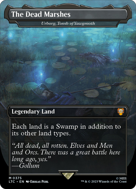 Urborg, Tomb of Yawgmoth (The Dead Marshes) (Borderless)\nThe Lord of the Rings Commander - Variants\nSingle\nMagic The Gathering