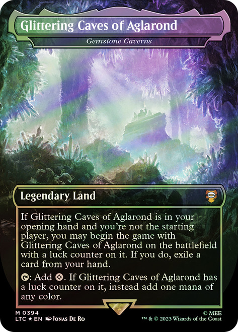 Gemstone Caverns (Glittering Caves of Aglarond) (Borderless) (Surge Foil)\nThe Lord of the Rings Commander - Alternate Foil\nSingle\nMagic The Gathering