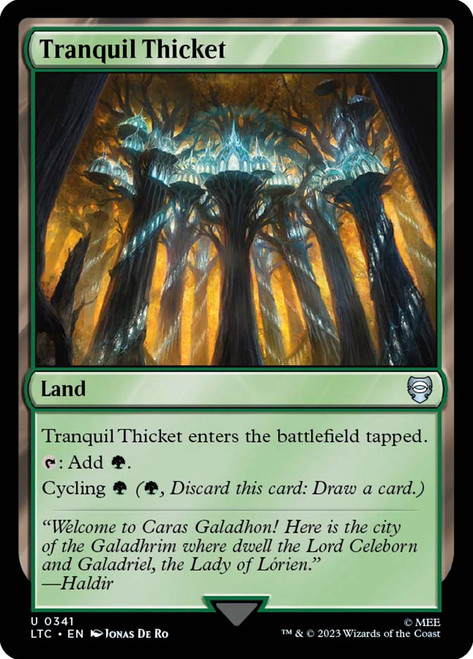 Tranquil Thicket\nThe Lord of the Rings Commander\nSingle\nMagic The Gathering