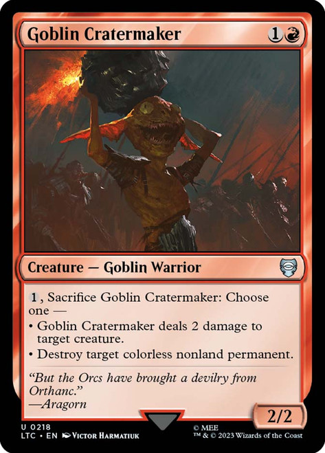 Goblin Cratermaker\nThe Lord of the Rings Commander\nSingle\nMagic The Gathering