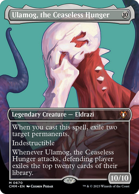 Ulamog, the Ceaseless Hunger (Borderless)\nCommander Masters - Variants\nSingle\nMagic The Gathering