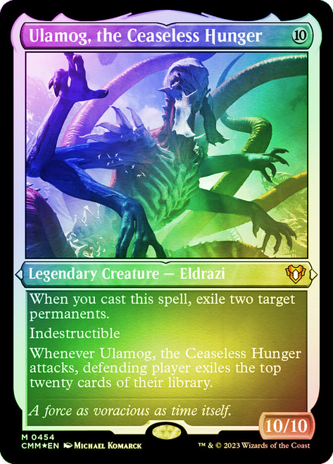 Ulamog, the Ceaseless Hunger (Foil Etched)\nCommander Masters - Alternate Foil\nSingle\nMagic The Gathering