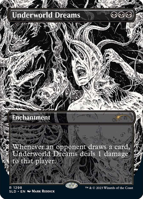 Underworld Dreams (Secret Lair) (Borderless)\nPromo: General\nSingle\nMagic The Gathering