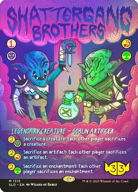 Shattergang Brothers (Secret Lair) (Hand Drawn)\nPromo: General\nSingle\nMagic The Gathering