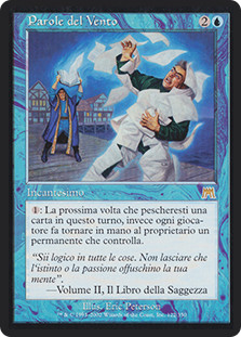 Words of Wind
Onslaught - Italian
Single
Magic The Gathering