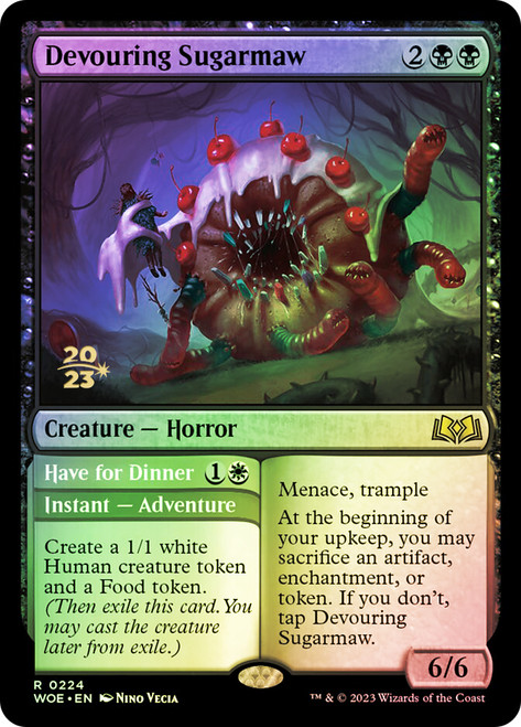 Devouring Sugarmaw // Have for Dinner (Prerelease) (Wilds of Eldraine)\nPromo: Date Stamped\nSingle\nMagic The Gathering
