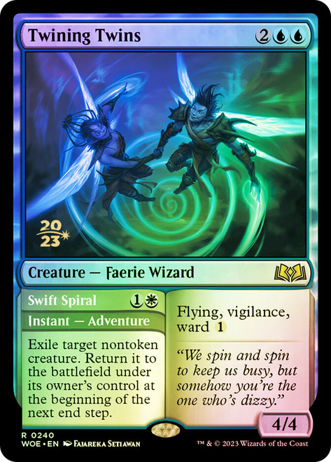 Twining Twins // Swift Spiral (Prerelease) (Wilds of Eldraine)\nPromo: Date Stamped\nSingle\nMagic The Gathering