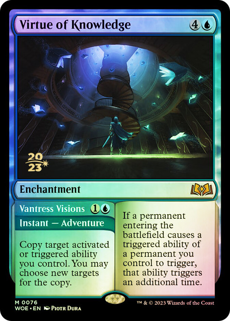 Virtue of Knowledge // Vantress Visions (Prerelease) (Wilds of Eldraine)\nPromo: Date Stamped\nSingle\nMagic The Gathering