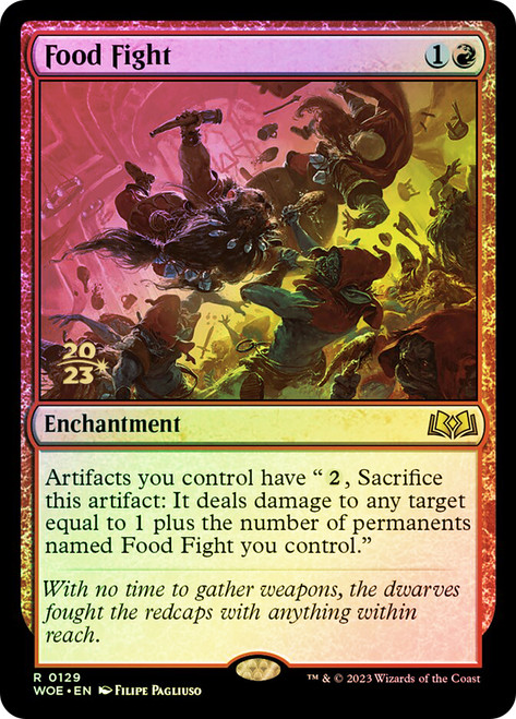 Food Fight (Prerelease) (Wilds of Eldraine)\nPromo: Date Stamped\nSingle\nMagic The Gathering