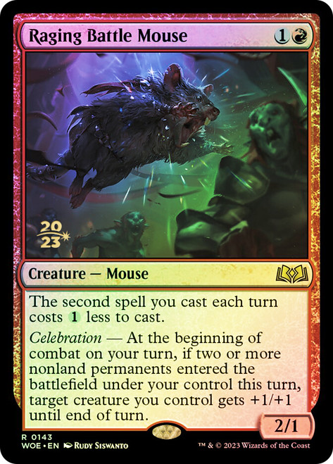 Raging Battle Mouse (Prerelease) (Wilds of Eldraine)\nPromo: Date Stamped\nSingle\nMagic The Gathering