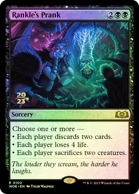 Rankle's Prank (Prerelease) (Wilds of Eldraine)\nPromo: Date Stamped\nSingle\nMagic The Gathering