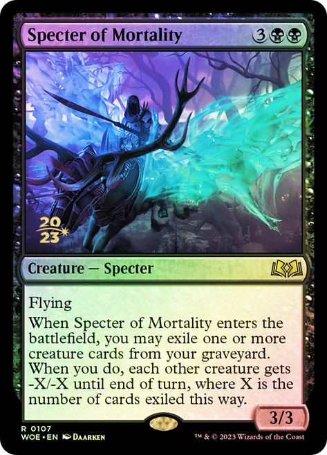 Specter of Mortality (Prerelease) (Wilds of Eldraine)\nPromo: Date Stamped\nSingle\nMagic The Gathering
