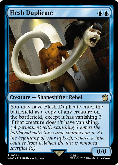 Flesh Duplicate\nDoctor Who Commander\nSingle\nMagic The Gathering
