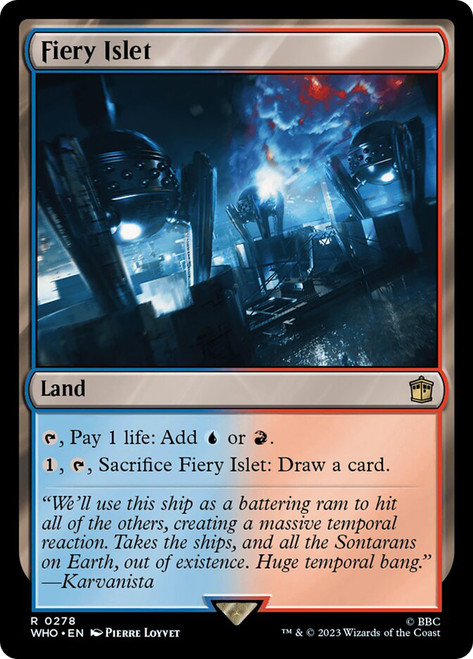 Fiery Islet\nDoctor Who Commander\nSingle\nMagic The Gathering