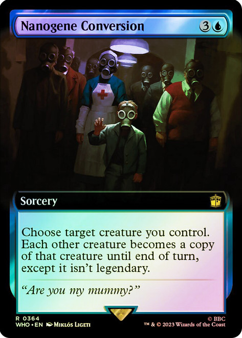 Nanogene Conversion (Extended Art)\nDoctor Who Commander - Variants\nSingle\nMagic The Gathering