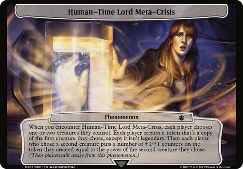 Human-Time Lord Meta-Crisis\nDoctor Who Commander Planechase - Planes\nSingle\nMagic The Gathering