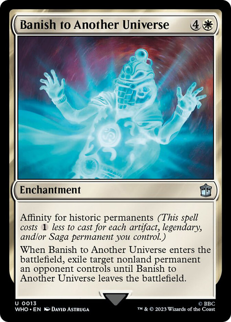 Banish to Another Universe\nDoctor Who Commander\nSingle\nMagic The Gathering