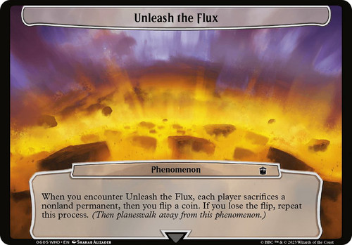 Unleash the Flux\nDoctor Who Commander Planechase - Planes\nSingle\nMagic The Gathering