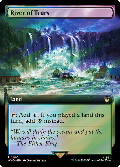 River of Tears (Extended Art) (Surge Foil)\nDoctor Who Commander - Alternate Foil Variants\nSingle\nMagic The Gathering