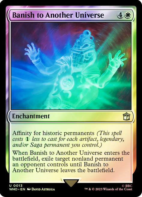 Banish to Another Universe\nDoctor Who Commander\nSingle\nMagic The Gathering