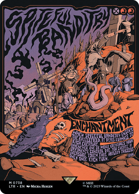 Spiteful Banditry (Hand Drawn)\nThe Lord of the Rings - Variants\nSingle\nMagic The Gathering