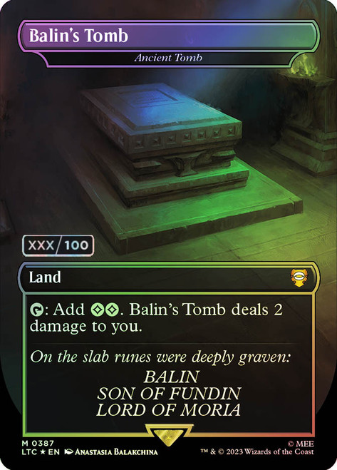 Ancient Tomb (Balin's Tomb) (Borderless) (Serial Number)\nThe Lord of the Rings Commander - Serialized\nSingle\nMagic The Gathering