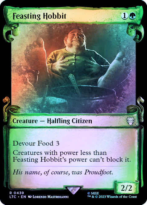 Feasting Hobbit (Showcase) (Silver Foil)\nThe Lord of the Rings Commander - Alternate Foil\nSingle\nMagic The Gathering