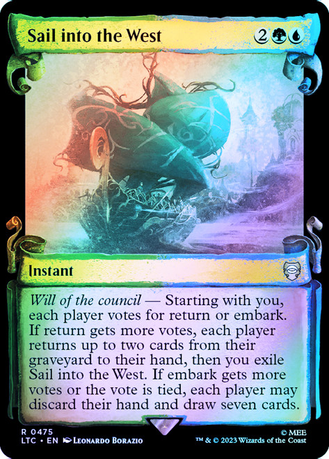 Sail into the West (Showcase) (Silver Foil)\nThe Lord of the Rings Commander - Alternate Foil\nSingle\nMagic The Gathering