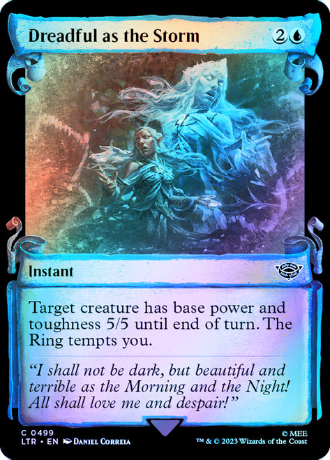 Dreadful as the Storm (Showcase) (Silver Foil)\nThe Lord of the Rings - Alternate Foil\nSingle\nMagic The Gathering