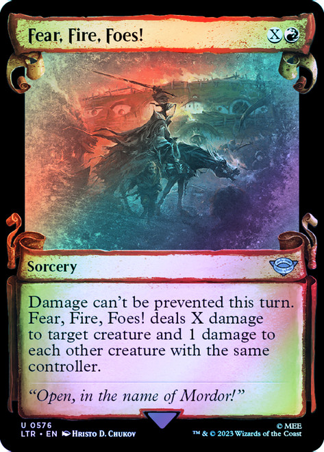 Fear, Fire, Foes! (Showcase) (Silver Foil)\nThe Lord of the Rings - Alternate Foil\nSingle\nMagic The Gathering