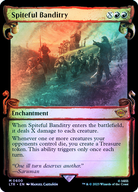 Spiteful Banditry (Showcase) (Silver Foil)\nThe Lord of the Rings - Alternate Foil\nSingle\nMagic The Gathering